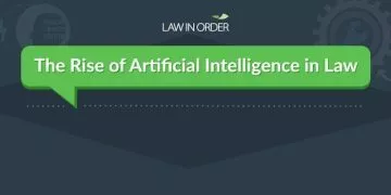 The Rise of Artificial Intelligence in Law